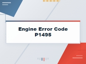 Engine Error Code P1495 Meaning