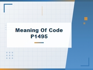 Meaning of Code P1495 Explained