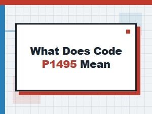 What Does Code P1495 Mean